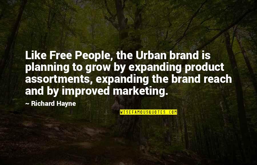 David Clutterbuck Quotes By Richard Hayne: Like Free People, the Urban brand is planning