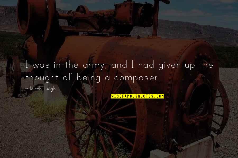 David Duchovny Zoolander Quotes By Mitch Leigh: I was in the army, and I had