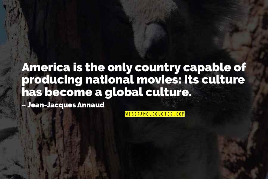 David Goggins Quote Quotes By Jean-Jacques Annaud: America is the only country capable of producing David Goggins Quote Quotes By Jean-Jacques Annaud: America is the only country capable of producing