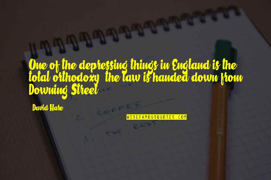 David Hare Quotes By David Hare: One of the depressing things in England is