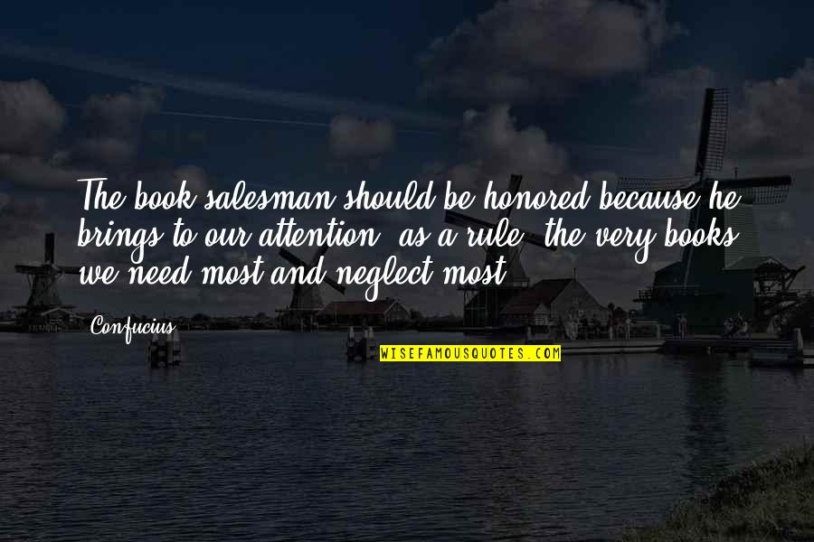 David Hoffmeister Quotes By Confucius: The book salesman should be honored because he