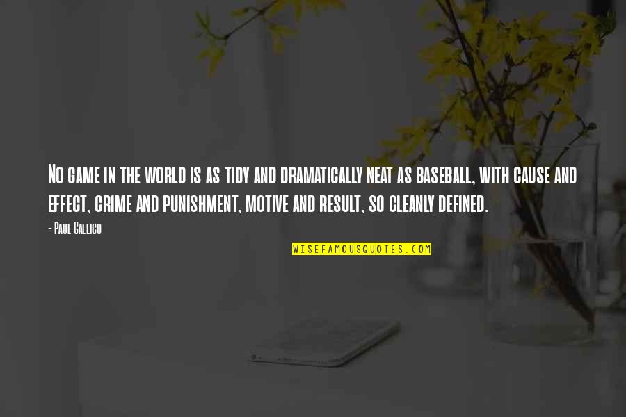 David Hume Philosophy Quotes By Paul Gallico: No game in the world is as tidy