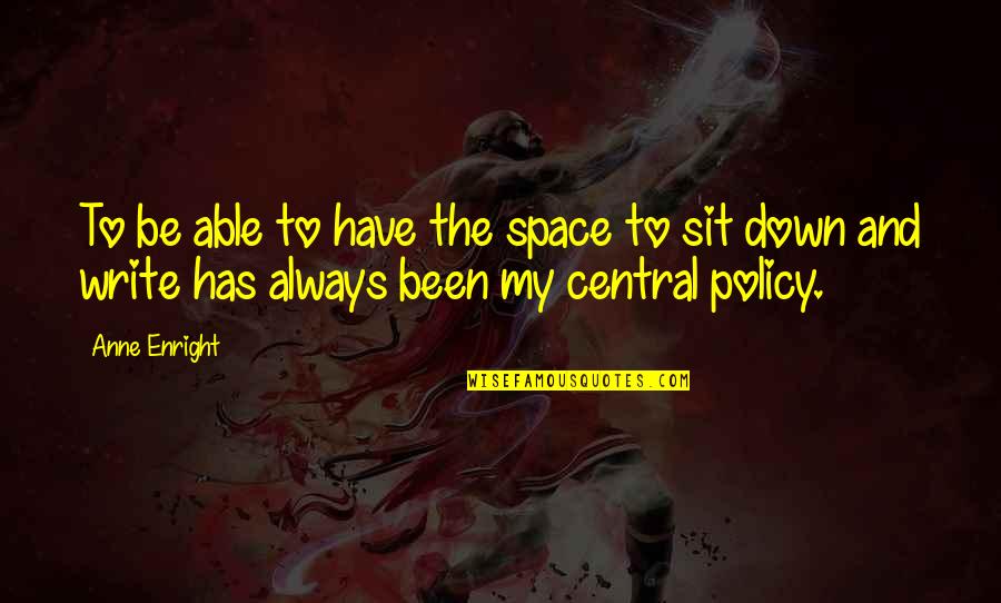 David Kawena Quotes By Anne Enright: To be able to have the space to David Kawena Quotes By Anne Enright: To be able to have the space to