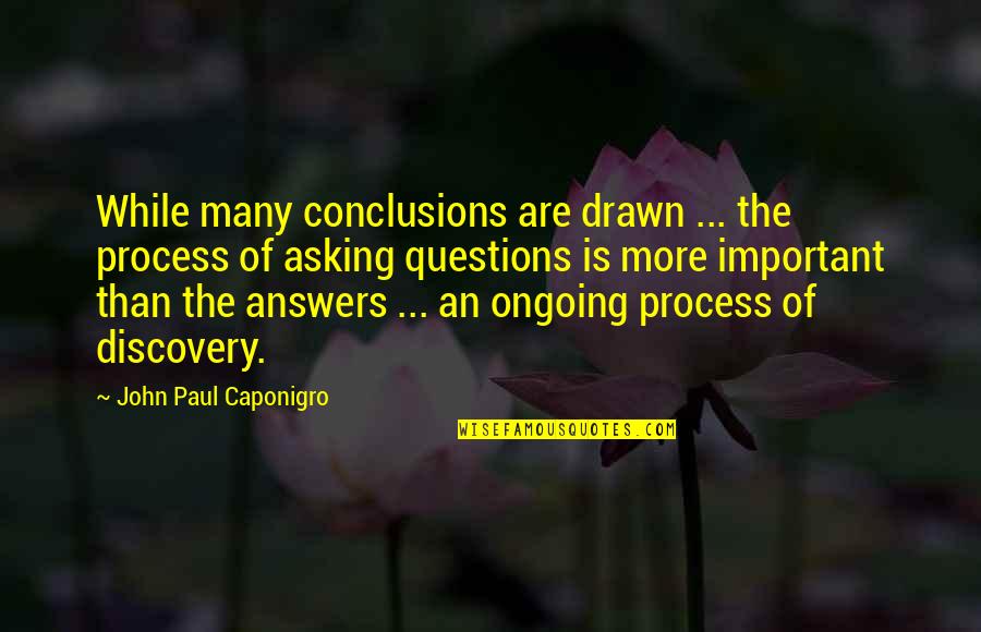 David Mech Quotes By John Paul Caponigro: While many conclusions are drawn ... the process