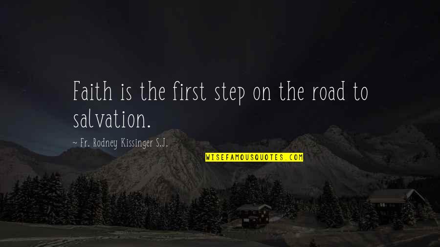 David Oyedepo Inspirational Quotes By Fr. Rodney Kissinger S.J.: Faith is the first step on the road David Oyedepo Inspirational Quotes By Fr. Rodney Kissinger S.J.: Faith is the first step on the road