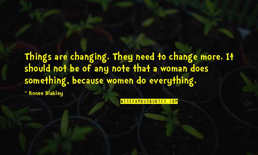 David Silva Quotes By Ronee Blakley: Things are changing. They need to change more.