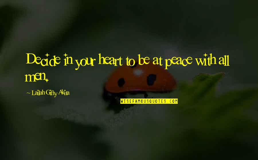 Davidova Piesen Quotes By Lailah Gifty Akita: Decide in your heart to be at peace Davidova Piesen Quotes By Lailah Gifty Akita: Decide in your heart to be at peace