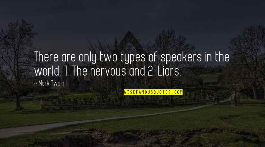Davina Joy Quotes By Mark Twain: There are only two types of speakers in