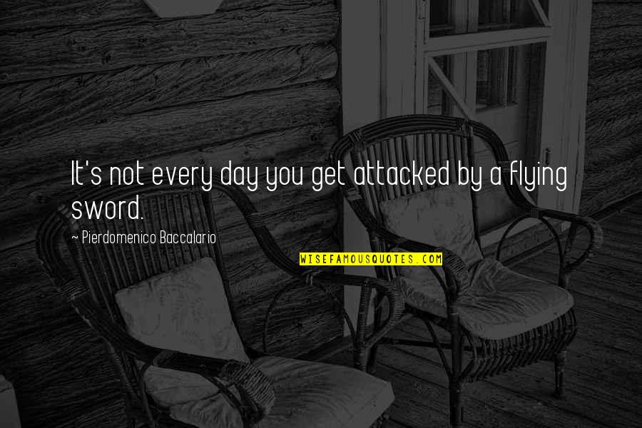 Davion Bradford Quotes By Pierdomenico Baccalario: It's not every day you get attacked by Davion Bradford Quotes By Pierdomenico Baccalario: It's not every day you get attacked by