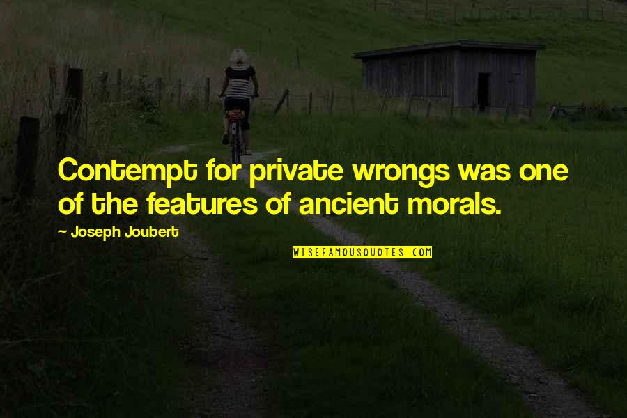 Dawand Quotes By Joseph Joubert: Contempt for private wrongs was one of the