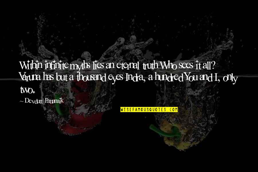 Dawie Brits Quotes By Devdutt Pattanaik: Within infinite myths lies an eternal truth Who Dawie Brits Quotes By Devdutt Pattanaik: Within infinite myths lies an eternal truth Who