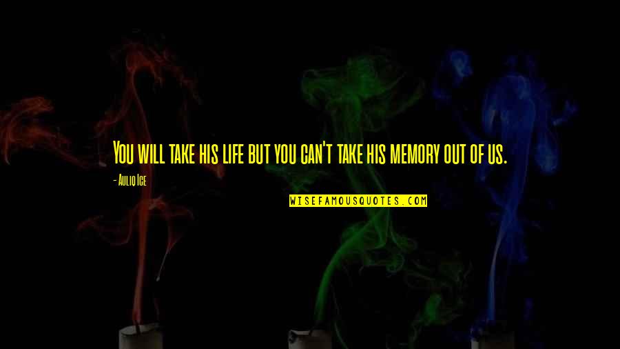Dawn Of War Soulstorm Unit Quotes By Auliq Ice: You will take his life but you can't