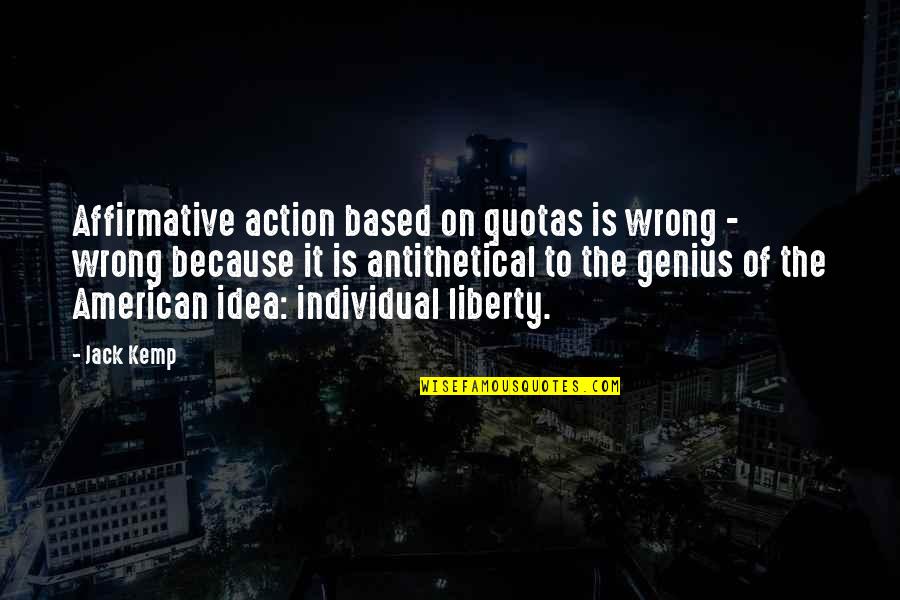 Dawnies Doodles Quotes By Jack Kemp: Affirmative action based on quotas is wrong - Dawnies Doodles Quotes By Jack Kemp: Affirmative action based on quotas is wrong -
