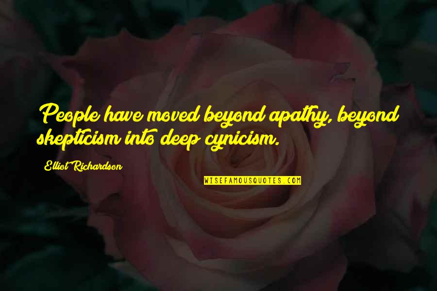 Dawnings Gift Quotes By Elliot Richardson: People have moved beyond apathy, beyond skepticism into