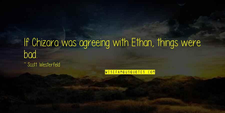 Day After Christmas Images Quotes By Scott Westerfeld: If Chizara was agreeing with Ethan, things were Day After Christmas Images Quotes By Scott Westerfeld: If Chizara was agreeing with Ethan, things were