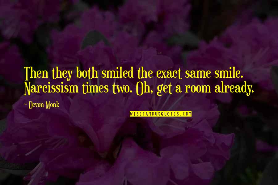 Day After Night Quotes By Devon Monk: Then they both smiled the exact same smile.