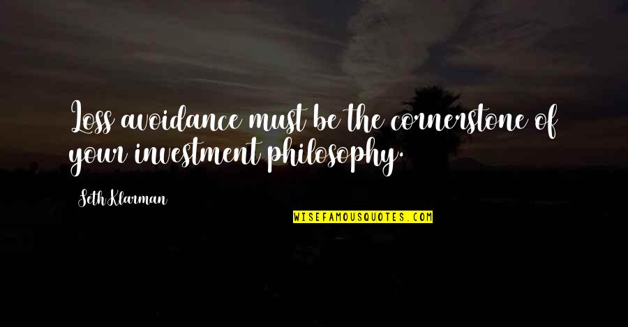 Day After September 11th Quotes By Seth Klarman: Loss avoidance must be the cornerstone of your