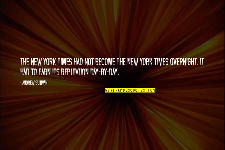 Day By Day By Day By Day Quotes By Andrew Sullivan: The New York Times had not become The