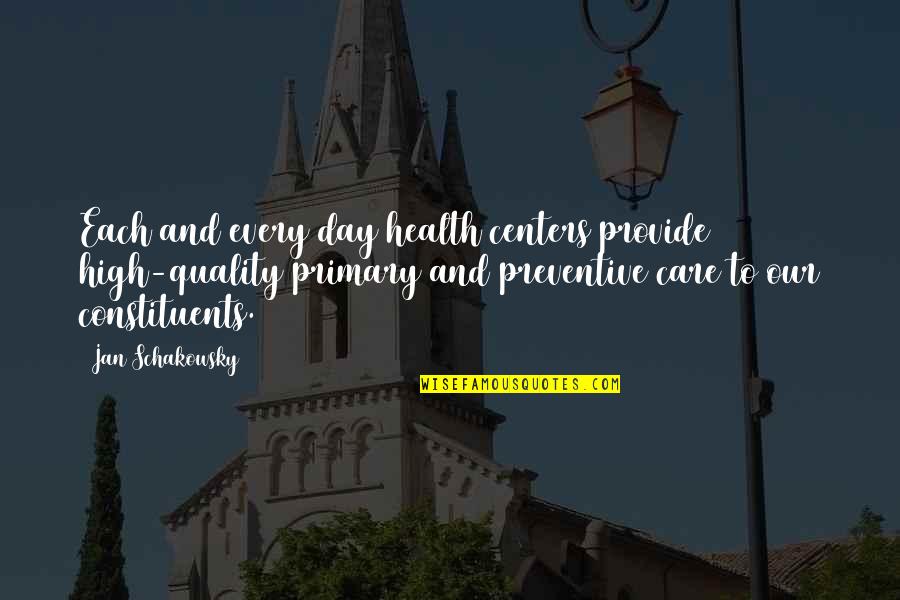 Day Care Centers Quotes By Jan Schakowsky: Each and every day health centers provide high-quality