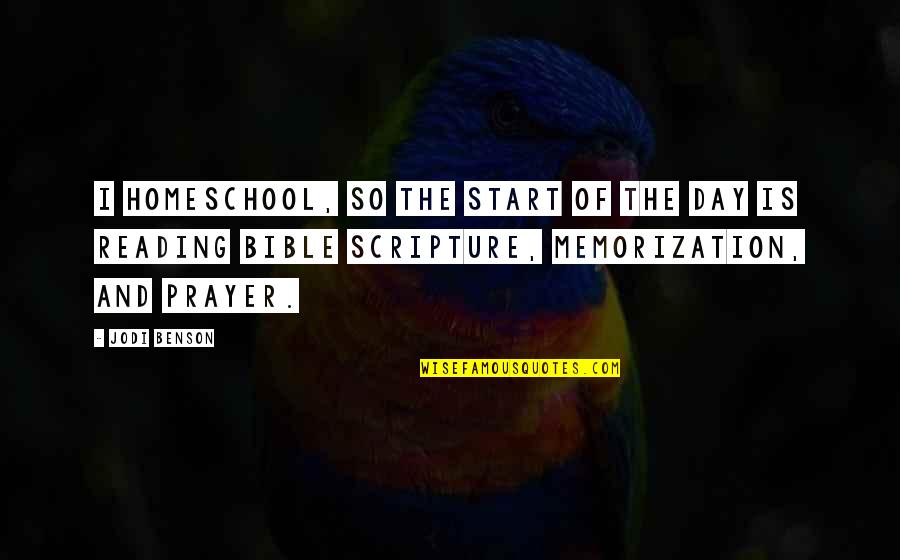 Day From The Bible Quotes By Jodi Benson: I homeschool, so the start of the day Day From The Bible Quotes By Jodi Benson: I homeschool, so the start of the day
