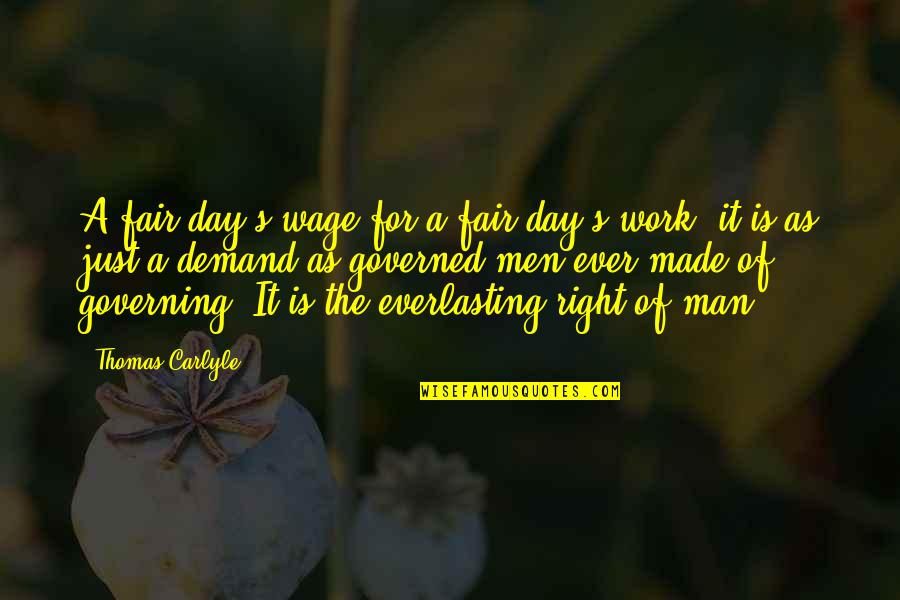 Day Of Work Quotes By Thomas Carlyle: A fair day's wage for a fair day's