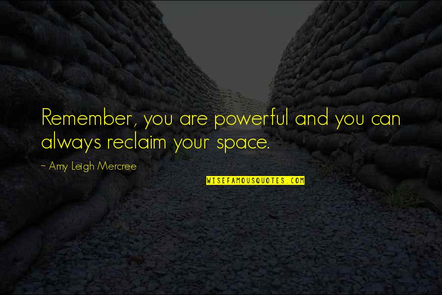 Day Quotes And Quotes By Amy Leigh Mercree: Remember, you are powerful and you can always