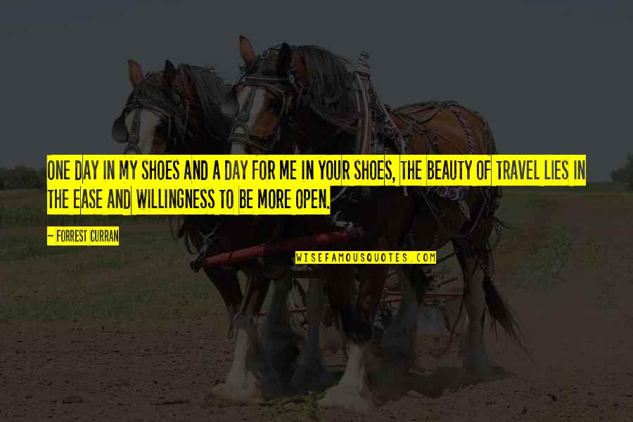 Day To Day Motivational Quotes By Forrest Curran: One day in my shoes and a day Day To Day Motivational Quotes By Forrest Curran: One day in my shoes and a day