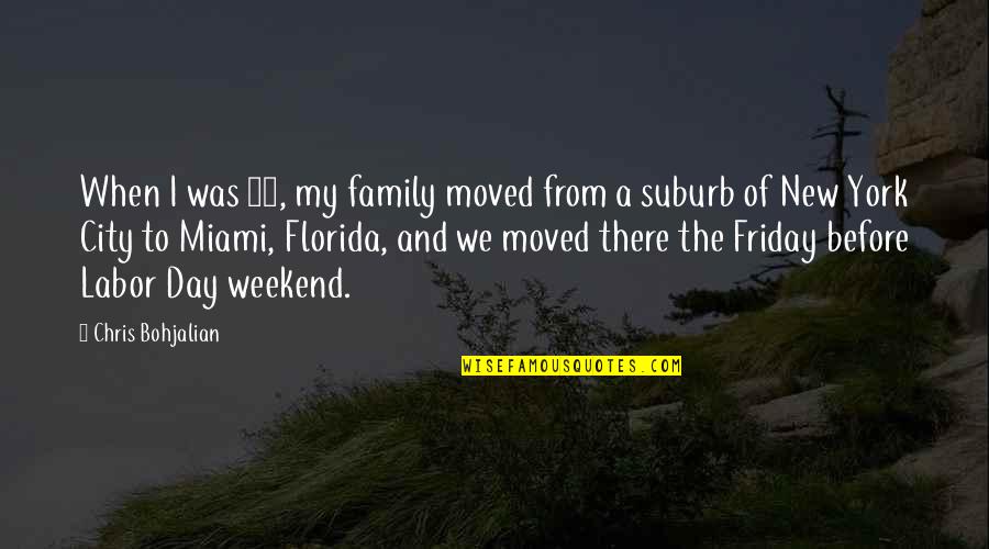 Day With Family Quotes By Chris Bohjalian: When I was 13, my family moved from