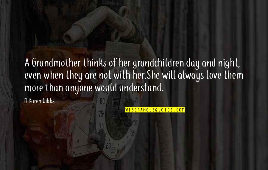 Day With Family Quotes By Karen Gibbs: A Grandmother thinks of her grandchildren day and