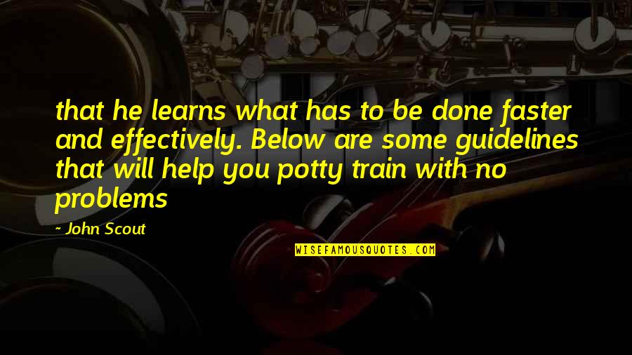 Dayoub El Quotes By John Scout: that he learns what has to be done Dayoub El Quotes By John Scout: that he learns what has to be done