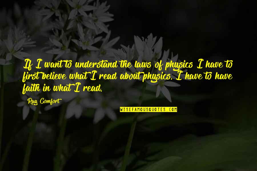 Daypart Quotes By Ray Comfort: If I want to understand the laws of Daypart Quotes By Ray Comfort: If I want to understand the laws of