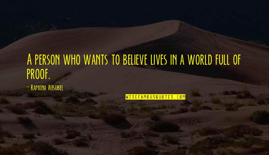 Dayrolles Quotes By Ramona Ausubel: A person who wants to believe lives in Dayrolles Quotes By Ramona Ausubel: A person who wants to believe lives in