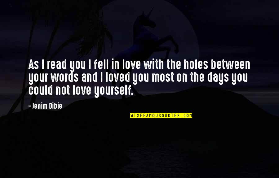 Days In Love Quotes By Jenim Dibie: As I read you I fell in love Days In Love Quotes By Jenim Dibie: As I read you I fell in love