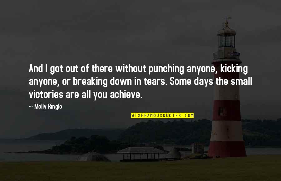Days In Love Quotes By Molly Ringle: And I got out of there without punching Days In Love Quotes By Molly Ringle: And I got out of there without punching