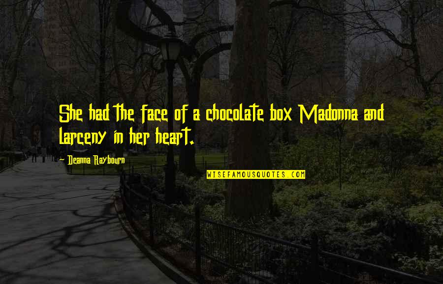 Days Means Of Communication Quotes By Deanna Raybourn: She had the face of a chocolate box