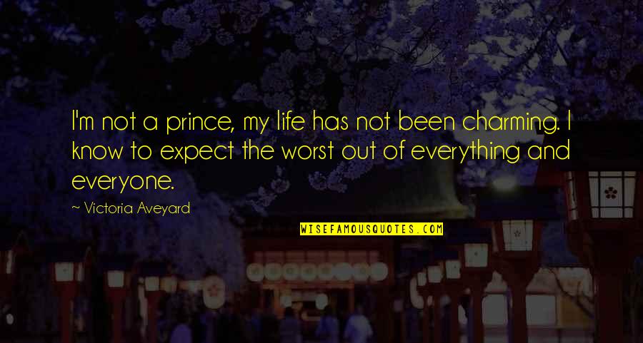 Daythemusicdied Quotes By Victoria Aveyard: I'm not a prince, my life has not