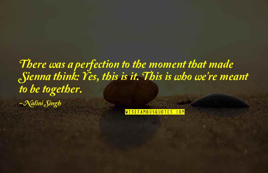 Dayton Duncan Quotes By Nalini Singh: There was a perfection to the moment that Dayton Duncan Quotes By Nalini Singh: There was a perfection to the moment that