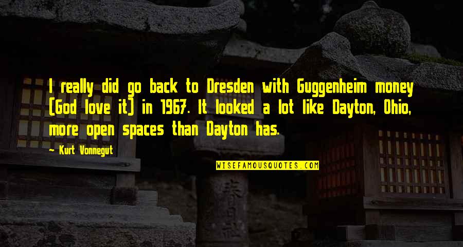 Dayton Quotes By Kurt Vonnegut: I really did go back to Dresden with