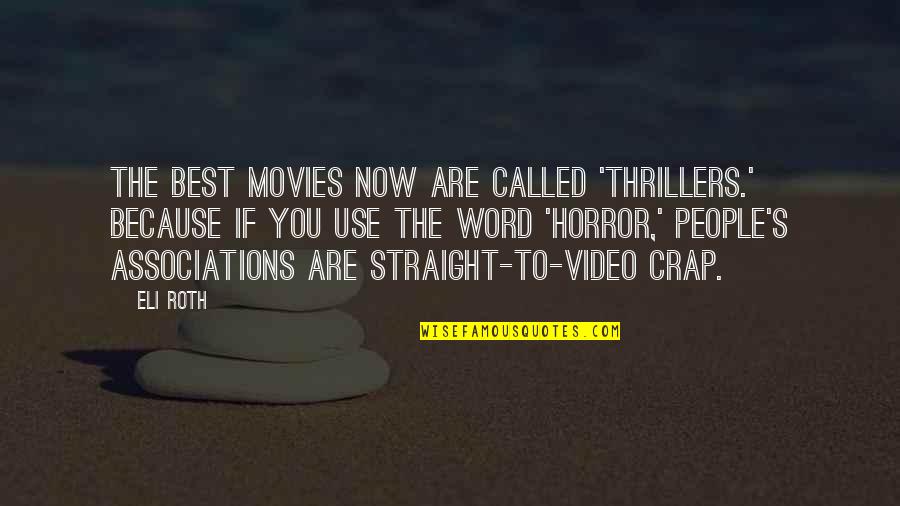 Dayum Meme Quotes By Eli Roth: The best movies now are called 'thrillers.' Because Dayum Meme Quotes By Eli Roth: The best movies now are called 'thrillers.' Because