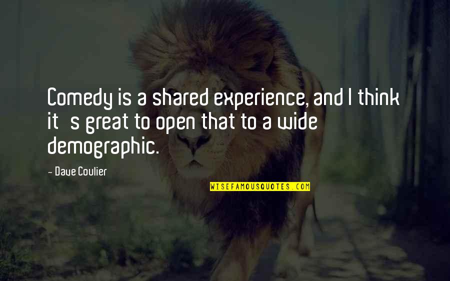 Dazzle Dry Reviews Quotes By Dave Coulier: Comedy is a shared experience, and I think Dazzle Dry Reviews Quotes By Dave Coulier: Comedy is a shared experience, and I think