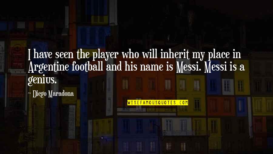 Dba Insurance Quotes By Diego Maradona: I have seen the player who will inherit