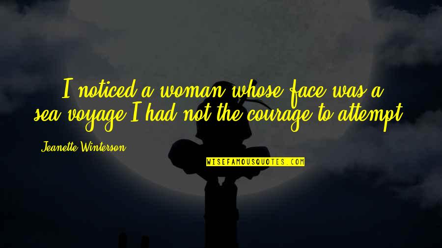 Dci Gill Murray Quotes By Jeanette Winterson: ... I noticed a woman whose face was Dci Gill Murray Quotes By Jeanette Winterson: ... I noticed a woman whose face was