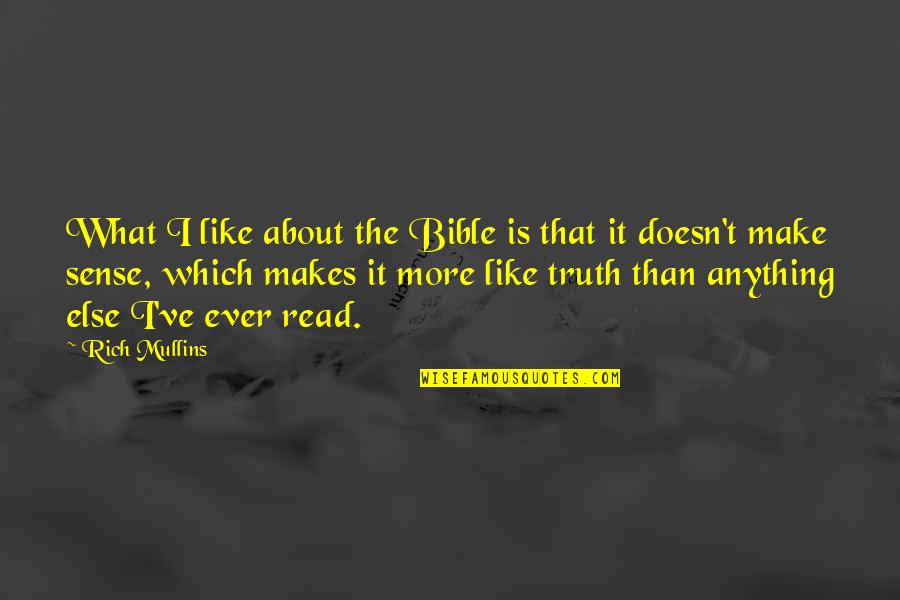 Dci Vera Stanhope Quotes By Rich Mullins: What I like about the Bible is that Dci Vera Stanhope Quotes By Rich Mullins: What I like about the Bible is that