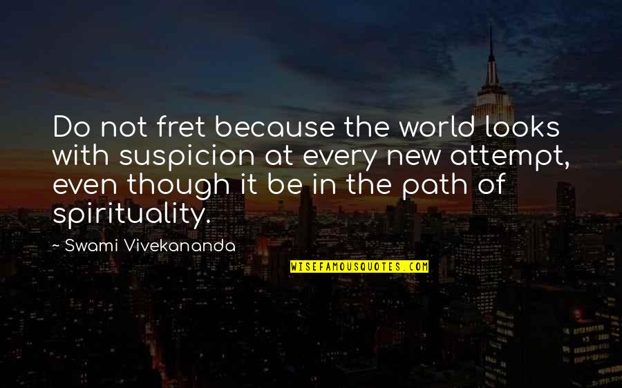Dcid 6 3 Quotes By Swami Vivekananda: Do not fret because the world looks with Dcid 6 3 Quotes By Swami Vivekananda: Do not fret because the world looks with