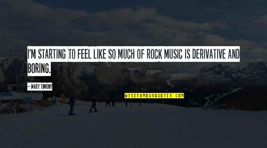 Dck1020d2 Quotes By Mary Timony: I'm starting to feel like so much of