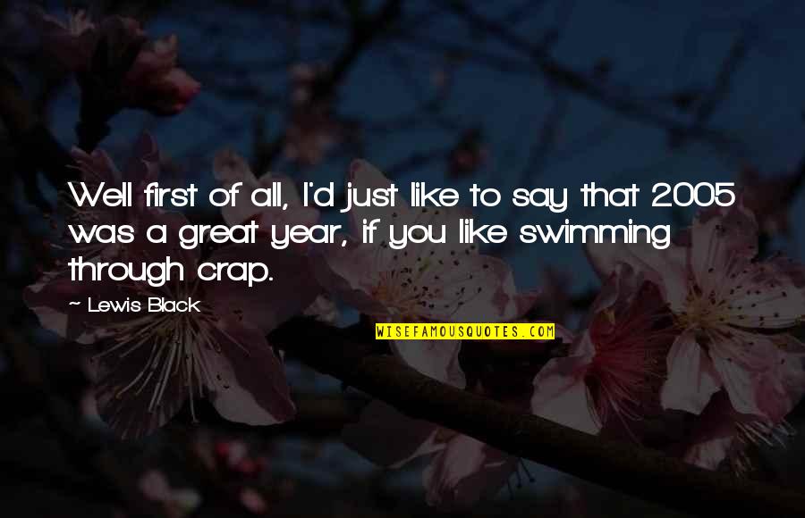 D'crap Quotes By Lewis Black: Well first of all, I'd just like to D'crap Quotes By Lewis Black: Well first of all, I'd just like to
