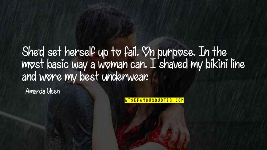 Dcrustadmission Quotes By Amanda Usen: She'd set herself up to fail. On purpose. Dcrustadmission Quotes By Amanda Usen: She'd set herself up to fail. On purpose.