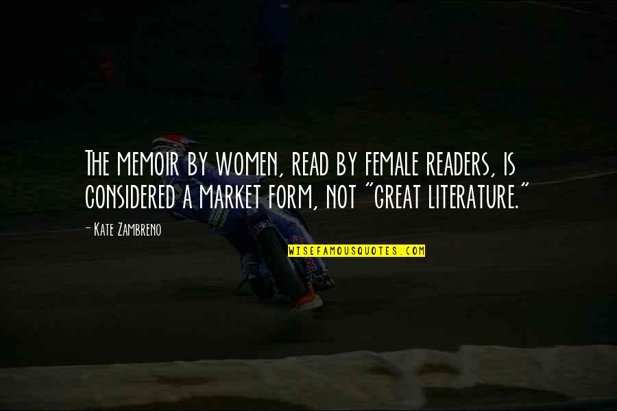 Dcuo Quotes By Kate Zambreno: The memoir by women, read by female readers, Dcuo Quotes By Kate Zambreno: The memoir by women, read by female readers,