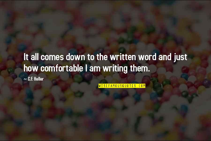 De Aanslag Quotes By C.F. Heller: It all comes down to the written word