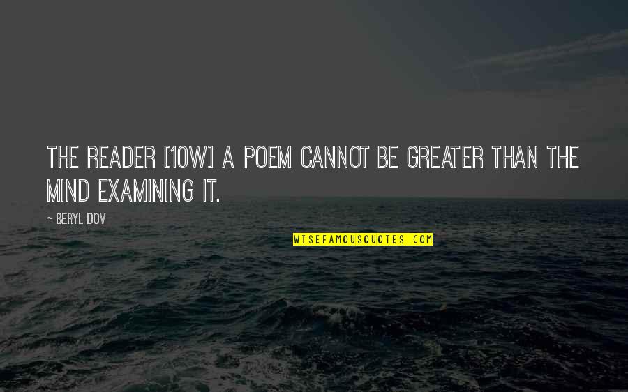 De Berardinis Salon Quotes By Beryl Dov: The Reader [10w] A poem cannot be greater